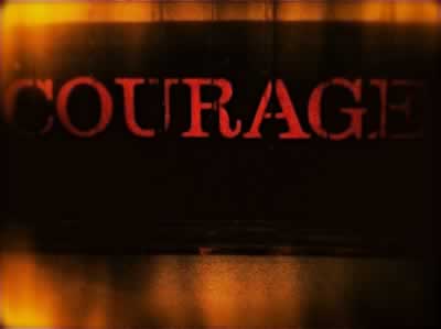 COURAGE AND THE HEART